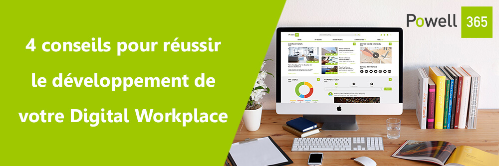 4 conseils pour réussir le développement de votre Digital Workplace
