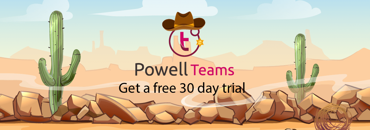 Tame the Teams Wild West Powell Teams Free 30 Day Trial