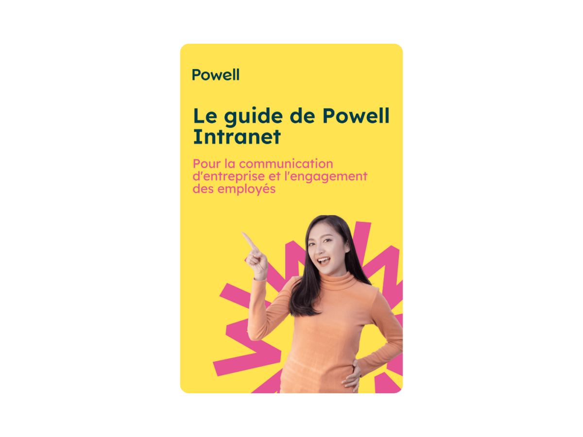 Envie de conjuguer communication d’entreprise et engagement des employés ? Suivez le guide Powell Intranet !