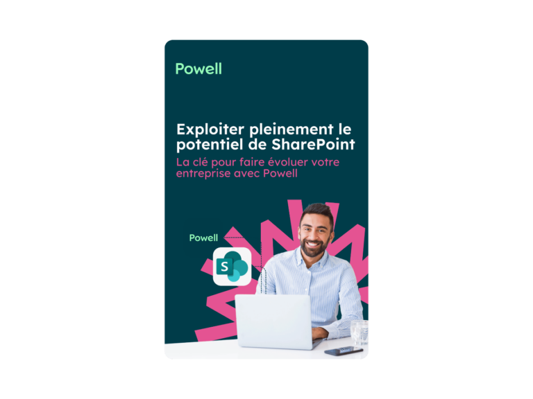 Exploiter pleinement le potentiel de SharePoint : la clé pour faire évoluer votre entreprise avec Powell