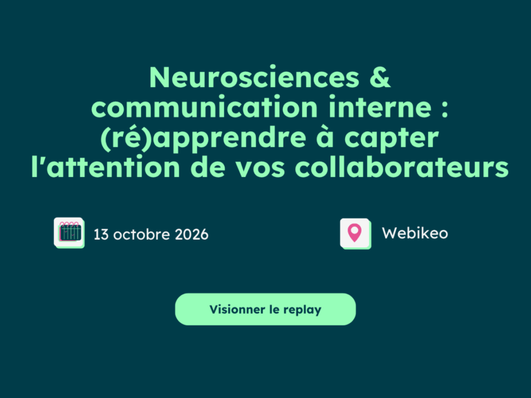 Neurosciences et communication interne : pourquoi vos messages n’atteignent plus vos collaborateurs
